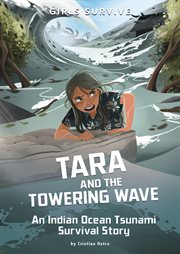 Tara and the towering wave : an Indian Ocean tsunami survival story cover image cdn