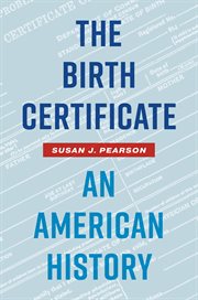 The birth certificate : an American history cover image cdn