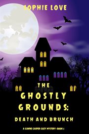 The ghostly grounds : death and brunch cover image cdn