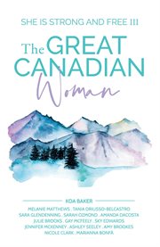 The great canadian woman - she is strong and free iii cover image cdn