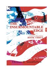 The insurmountable edge book three. A Story in Three Books cover image cdn