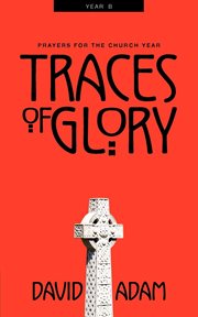 Traces of glory : prayers for the church year cover image cdn