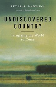 Undiscovered country : imagining the world to come cover image cdn