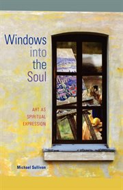 Windows into the soul : art as spiritual expression cover image cdn
