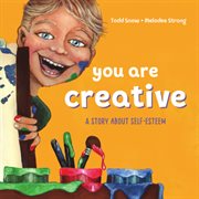 You are creative : a story about self-esteem cover image cdn