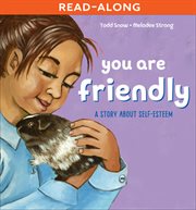 You are friendly : a story about self-esteen cover image cdn