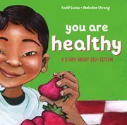 You are healthy : a story about self-esteem cover image cdn