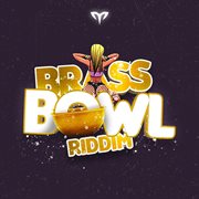 Brass bowl riddim cover image cdn