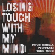 Losing touch with my mind: psychedelia in britain 1986-1990 cover image cdn