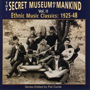 The secret museum of mankind. Vol. II, Ethnic music classics: 1925-48 cover image cdn