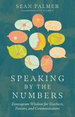 Speaking by the numbers : enneagram wisdom for teachers, pastors, and communicators  cover image cdn