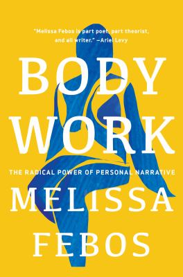 Body work : the radical power of personal narrative  cover image cdn