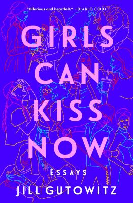 Girls can kiss now : essays  cover image cdn