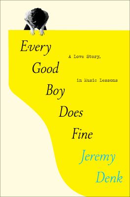Every good boy does fine : a love story, in music lessons  cover image cdn
