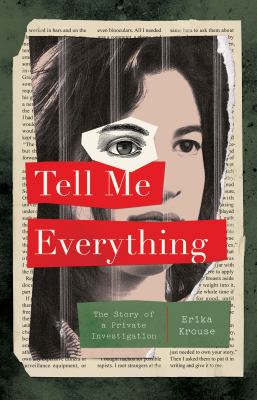 Tell me everything : the story of a private investigation  cover image cdn