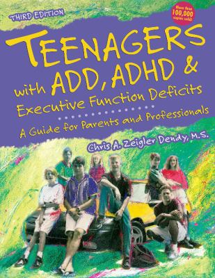 Teenagers with ADD, ADHD & executive function deficits : a guide for parents and professionals  cover image cdn