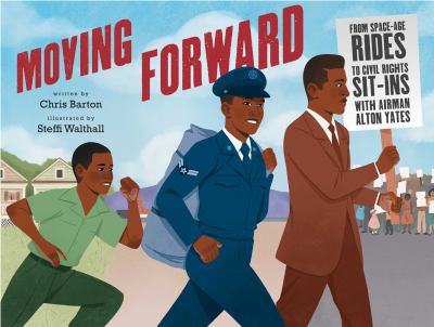 Moving forward : from space-age rides to Civil Rights sit-ins with Airman Alton Yates  cover image cdn