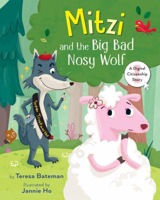 Mitzi and the big bad nosy wolf : a digital citizenship story  cover image cdn
