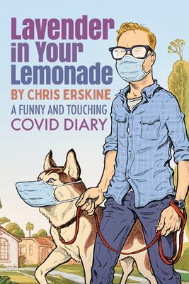 Lavender in your lemonade : a funny and touching COVID diary  cover image cdn