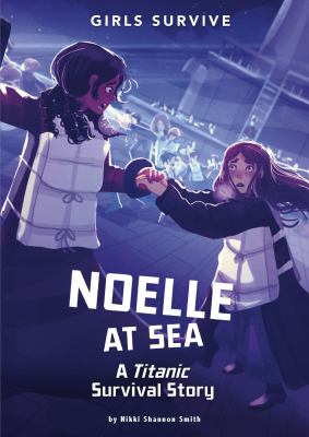 Noelle at sea : a Titanic survival story  cover image cdn