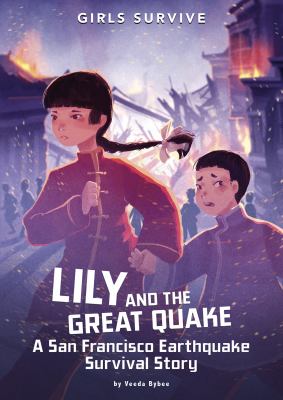 Lily and the great quake : a San Francisco earthquake survival story  cover image cdn