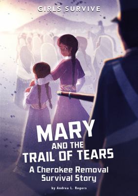 Mary and the Trail of Tears : a Cherokee removal survival story  cover image cdn