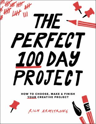 The perfect 100 day project : how to choose, make & finish your creative project  cover image cdn