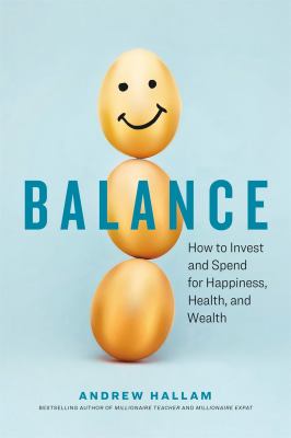 Balance : how to invest and spend for happiness, health, and wealth  cover image cdn