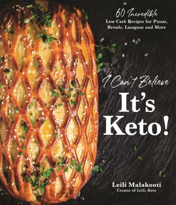 I can't believe it's keto! : 60 incredible low-carb recipes for pizzas, breads, lasagnas, and more  cover image cdn