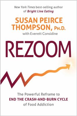 ReZoom : the powerful reframe to end the crash-and-burn cycle of food addiction  cover image cdn