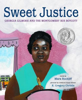 Sweet justice : Georgia Gilmore and the Montgomery Bus Boycott  cover image cdn