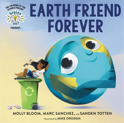Brains on! presents...Earth friend forever  cover image cdn