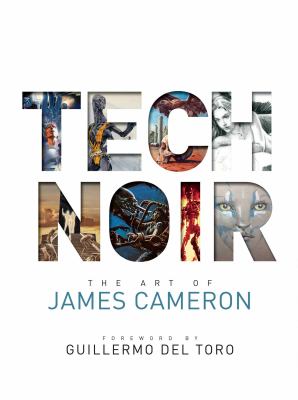 Tech noir : the art of James Cameron  cover image cdn