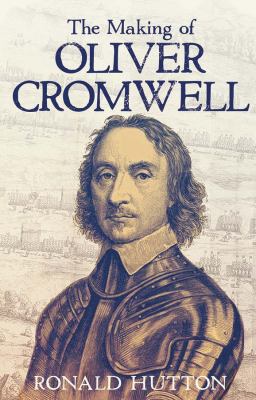 The making of Oliver Cromwell  cover image cdn