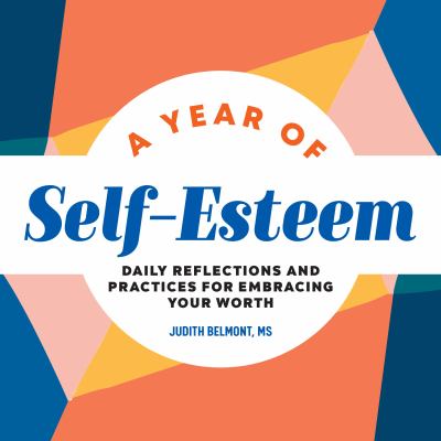A year of self-esteem : daily reflections and practices for embracing your worth  cover image cdn