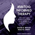 #metoo-informed therapy. Counseling Approaches for Men, Women, and Couples cover image cdn