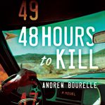 48 hours to kill : a thriller cover image cdn