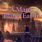 A man from planet Earth : a scientific novel cover image cdn