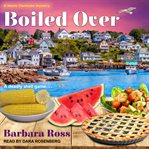 Boiled Over : Maine Clambake Mystery Series, Book 2 cover image cdn
