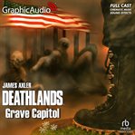 Grave capitol [dramatized adaptation] cover image cdn