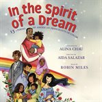 In the spirit of a dream : 13 stories of American immigrants of color cover image cdn
