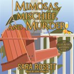 Mimosas, Mischief, and Murder : Ellie Avery Mystery Series, Book 6 cover image cdn