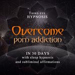 Overcome porn addiction in 30 days cover image cdn