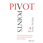 Pivot points : five decisions every successful leader must make cover image cdn