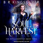Soul Harvest : Rift Chronicles Series, Book 3 cover image cdn
