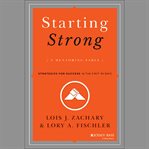 Starting strong : a mentoring fable : strategies for success in the first 90 days cover image cdn