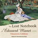 The lost notebook of Édouard Manet : a novel cover image cdn