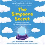 The Simpsons Secret : A Cromulent Guide To How The Simpsons Predicted Everything! cover image cdn