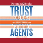 Trust agents. Using the Web to Build Influence, Improve Reputation, and Earn Trust cover image cdn