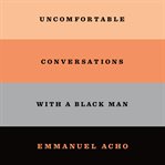 Uncomfortable conversations with a black man cover image cdn